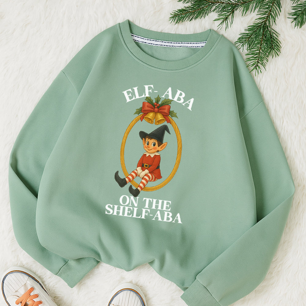 Elf-Aba On The Shelf-Aba Sweatshirt